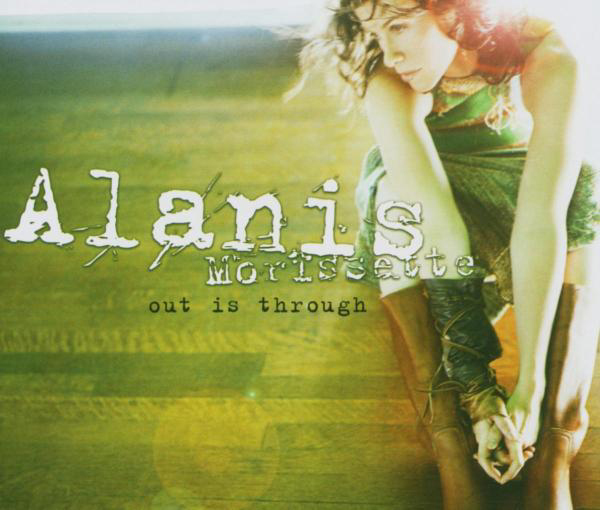 Alanis Morissette – Out Is Through