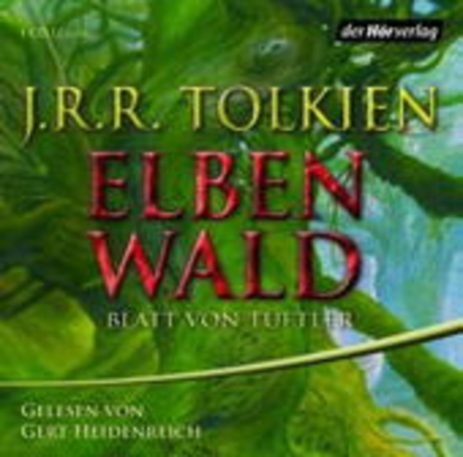 Gert Heidenreich – Elbenwald - Blatt von Tüftker (Vollständige Lesung)