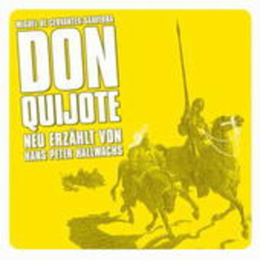 Diverse – Große Geschichten - neu erzählt: Don Quijote