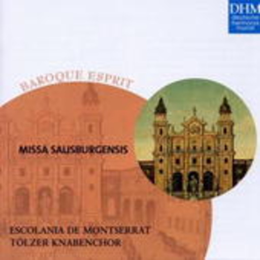 Escolania De Montserrat/Tölzer Knabenchor – Missa Salisburgensis (Baroque Esprit)