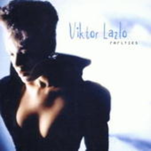 Viktor Lazlo – Rarities