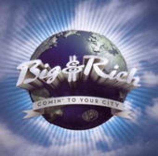 Big & Rich – Comin' To Your City