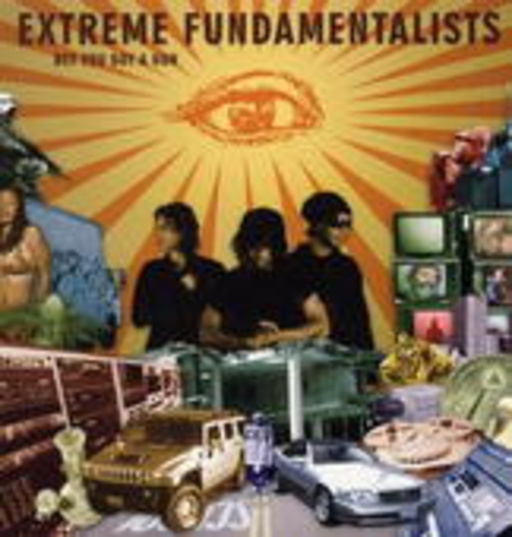 Extreme Fundamentalists – Bet U Got A Gun
