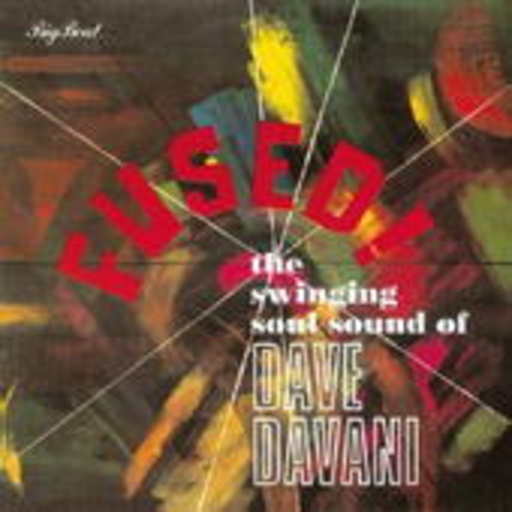 Dave Davani – Fused! Swinging Soul Sound