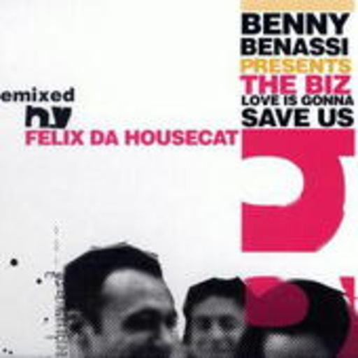 Benny Benassi pres. The Biz – Love Is Gonna Save Us