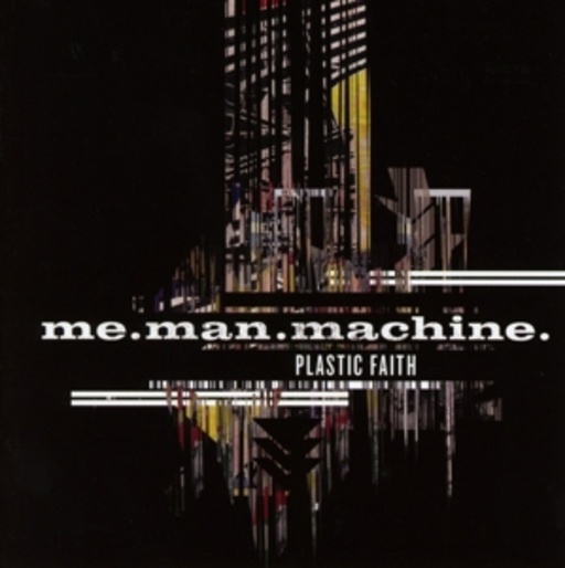 Me.Man.Machine – Plastic Faith
