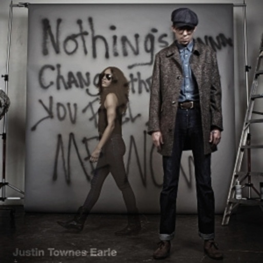 Justin Townes Earle – Nothing's Gonna Change The Way You Feel About Me