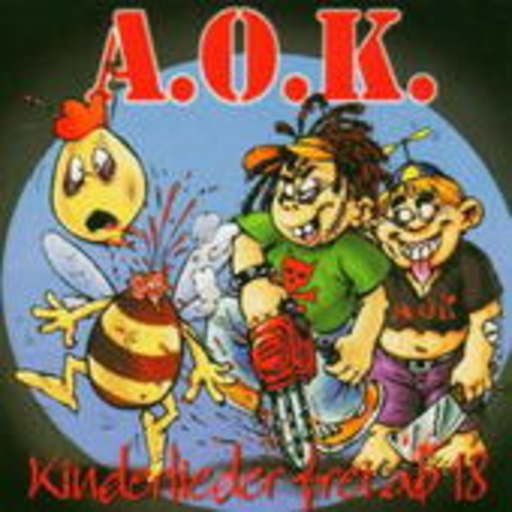 A.O.K. – Kinderlieder frei ab 18