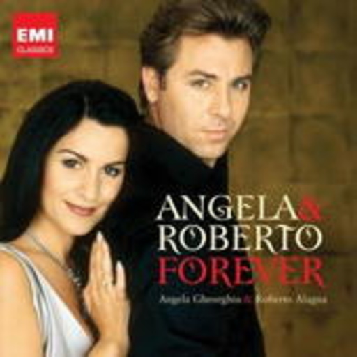 Angela Gheorghiu & Roberto Alagna – Angela & Roberto Forever