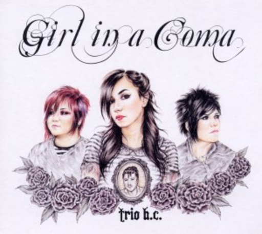 Girl In A Coma – Trio B. C.