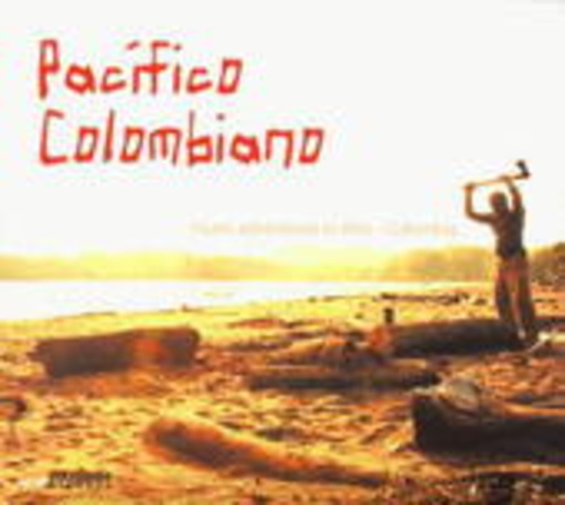 Pacifico Colombiano – Music Adventures In Afro - Colombia