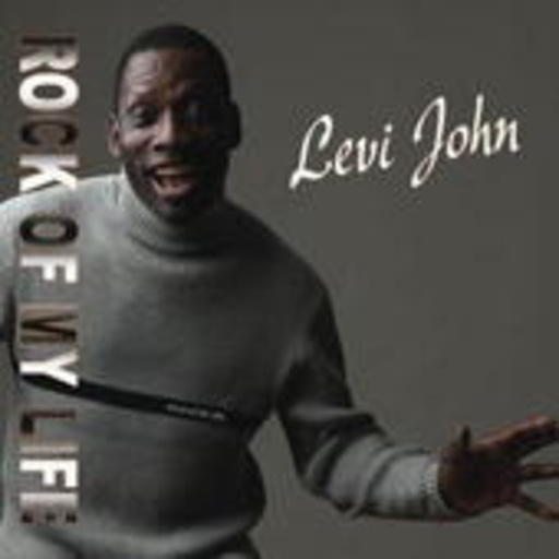 Levi John – Rock Of My Life