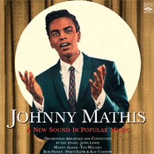 Johnny Mathis – A New Sound In Popular Music