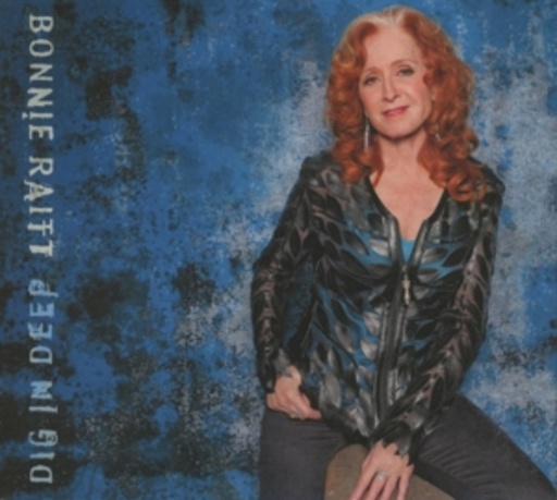 Bonnie Raitt – Dig In Deep