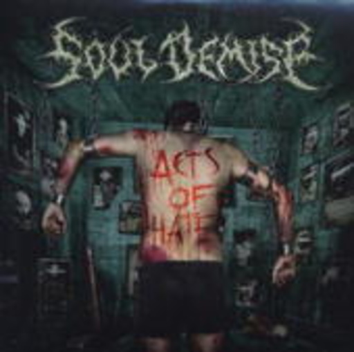 Soul Demise – Acts Of Hate