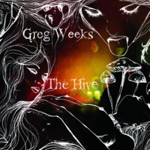 Greg Weeks – The Hive