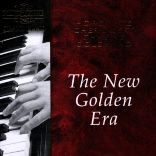 Horowitz/Chasins/Cherkassky/Goldsand – The New Golden Era