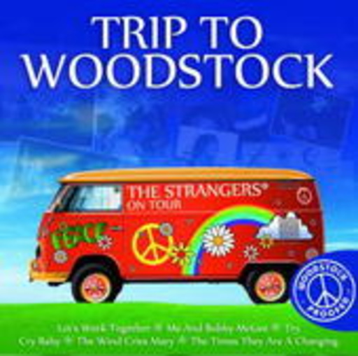 Strangers – Trip To Woodstock