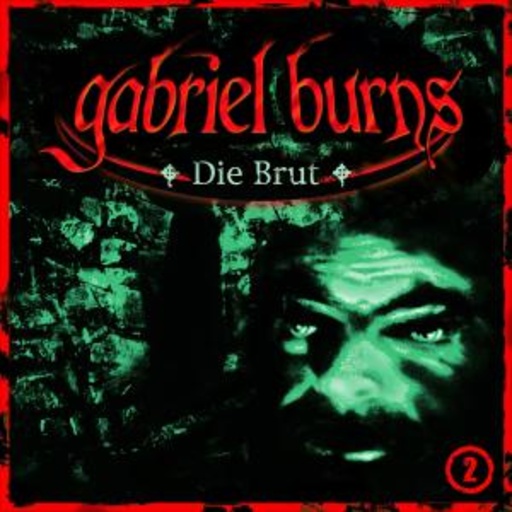 Gabriel Burns – Die Brut - Folge 2
