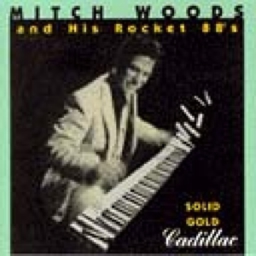 Mitch Woods – Solid Gold Cadillac