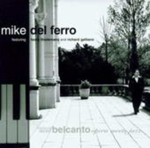 Mike Del Ferro feat. T. Thielemans & R. Galliano – New Bel Canto Opera Meets Jazz