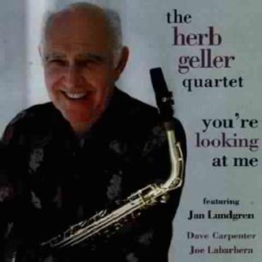 Herb Geller Quartet – You're Looking At Me