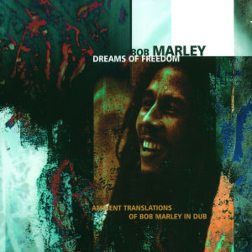 Bob Marley – Dreams Of Freedom