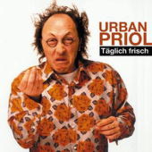 Urban Priol – Täglich frisch