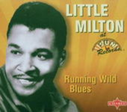 Little Milton – Running Wild Blues