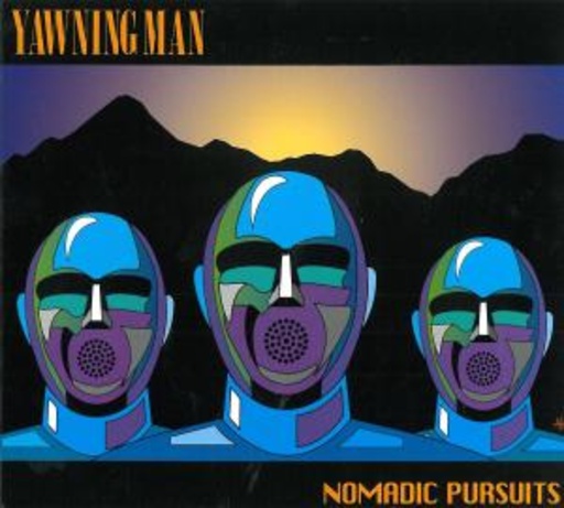 Yawning Man – Nomadic Pursuits
