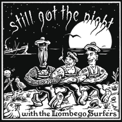 Lombego Surfers – Still Got The Night
