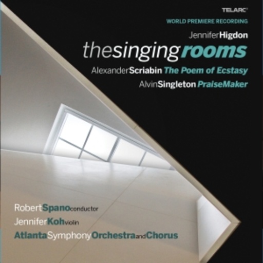 Robert Spano – The Singing Rooms/Praisemaker/Le Poeme De L'Extase