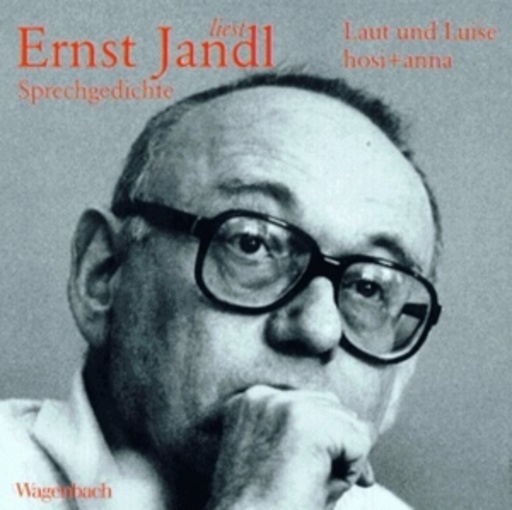 Ernst Jandl – Laut + Luise, Hosi + Anna