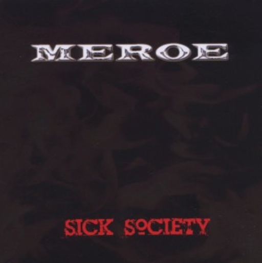 Meroe – Sick Society