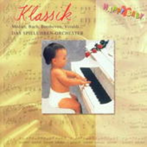 Das Spieluhren-Orchester – Happy Baby - Klassik - Mozart Bach Beethoven, Vivaldi