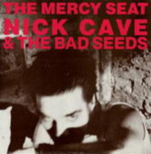 Nick Cave & The Bad Seeds – The Mercy Seat