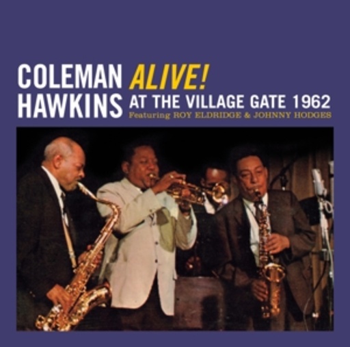Coleman Hawkins – Alive! - At The Village GAte 1962