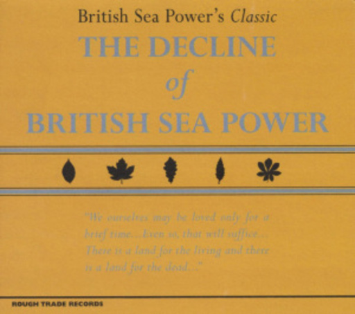 British Sea Power – The Decline Of British Sea Power