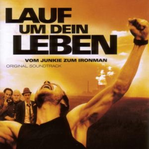 Diverse – Lauf um dein Leben - Vom Junkie zum Ironman