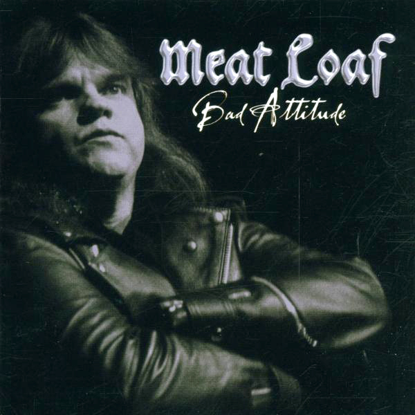 Meat Loaf – Bad Attitude