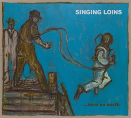 Singing Lions – ... Here On Earth
