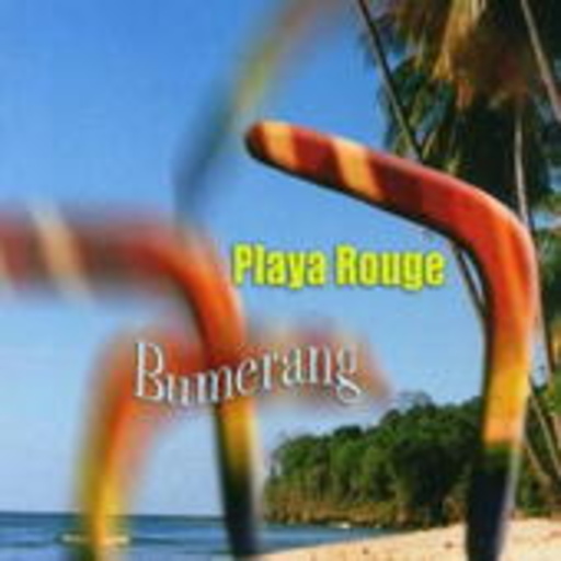 Playa Rouge – Bumerang