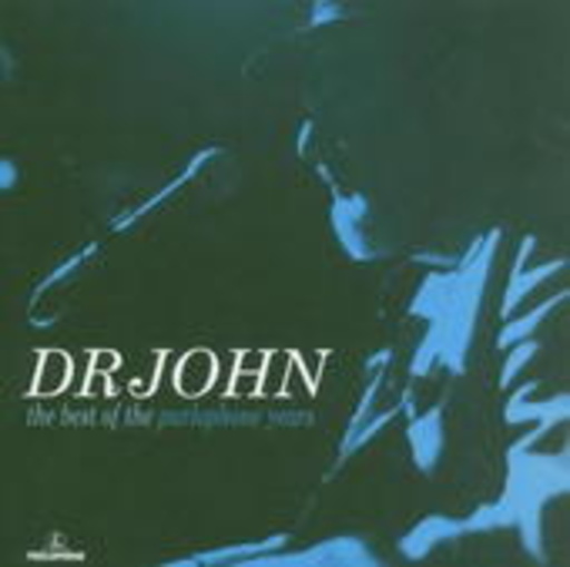 Dr. John – The Best Of The Parlophone Years