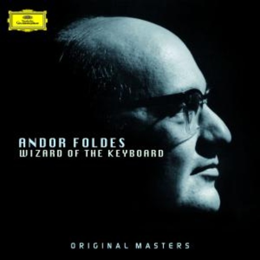Andor Foldes – Wizard Of The Keyboard - Original Masters