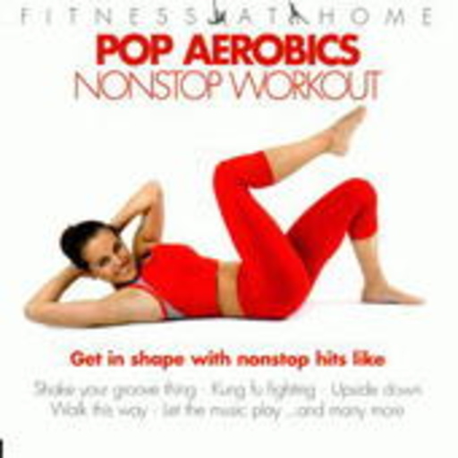 Diverse – Fitness At Home: Pop Aerobics Nonstop Workout