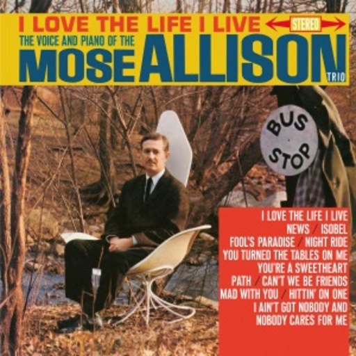 The Mose Allison Trio – I Love The Life I Live