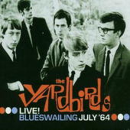 The Yardbirds – Live Blueswailing July '64