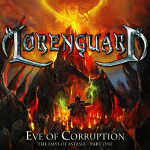Lorenguard – Eve Of Corruption - The Days Of Astasia - Part One