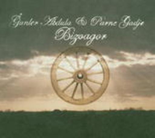 Parne Gadje & Gjunler Abdula – Bizoagor