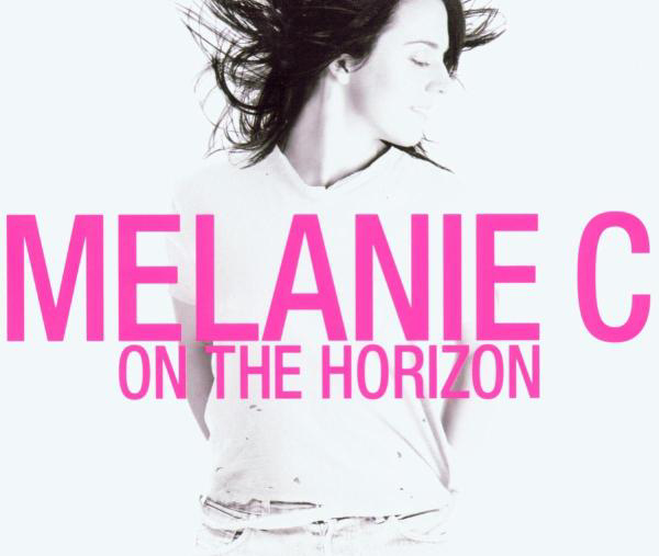 Melanie C – On The Horizon